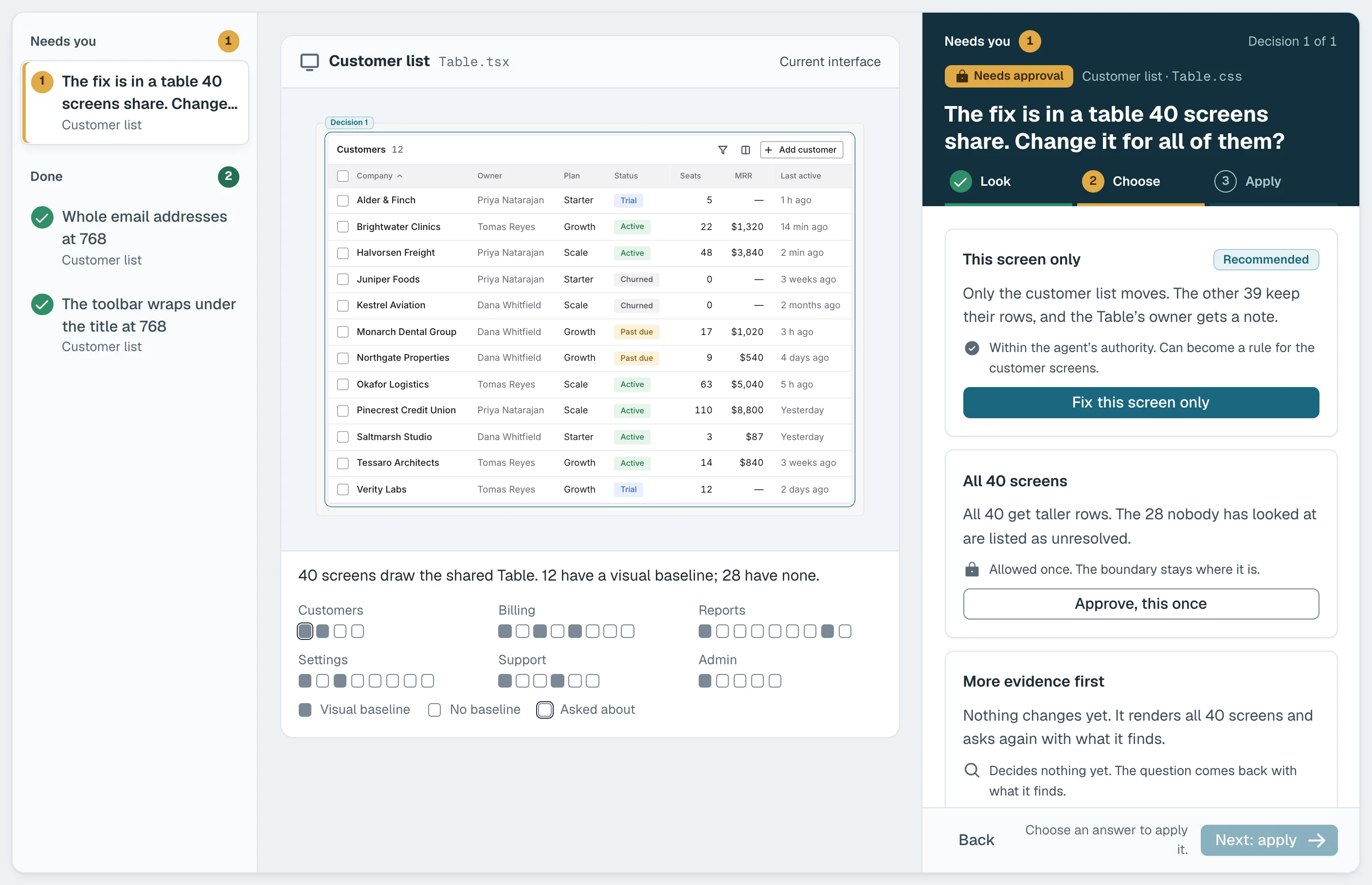 The prototype&rsquo;s second run, in its dark theme: a decision marked Needs approval, &ldquo;The fix is in a table 40 screens share. Change it for all of them?&rdquo;, with what the agent was asked and what it proposes, the one-line change to the shared Table, the forty screens by area and the Table&rsquo;s owner, what was checked beside what wasn&rsquo;t (12 of the 40 screens have a visual baseline; 28 have none), &ldquo;So this isn&rsquo;t a technical problem. It&rsquo;s a permission decision.&rdquo;, and three answers: this screen only, recommended; all 40 screens, approved once; or more evidence first.