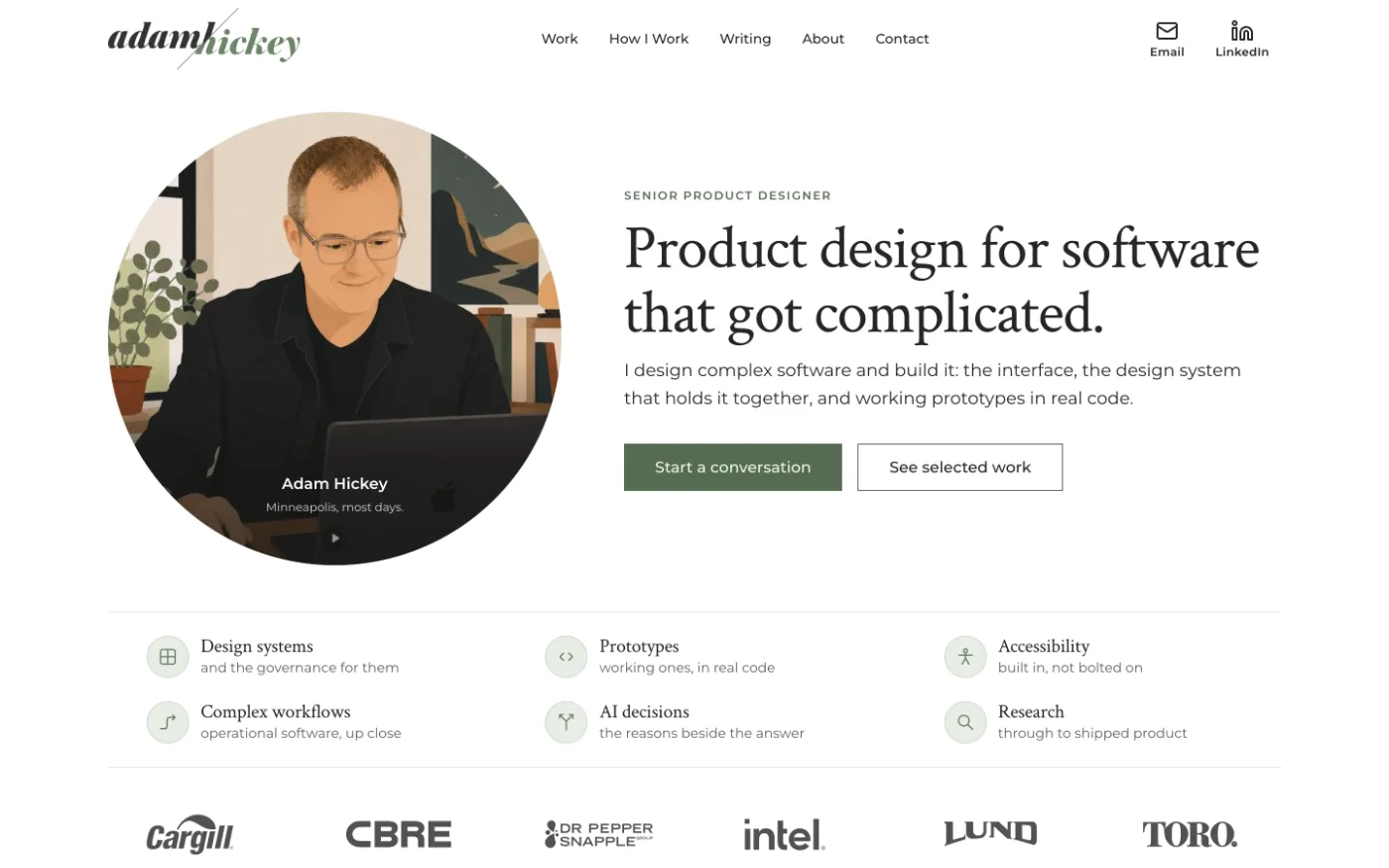 The homepage of this site at laptop width: the wordmark and five section links across the top, the portrait in a circle on the left, and on the right the eyebrow Senior Product Designer over the title &ldquo;Product design for software that got complicated.&rdquo;, a two-line dek, and two buttons reading Start a conversation and See selected work. Under the pair, six facts in two rows of three, each with a small line icon in a pale disc, and a row of six client wordmarks along the bottom.